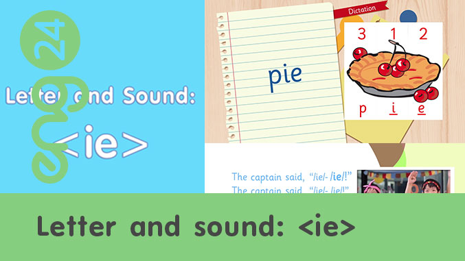 Letter and sound: <ie>