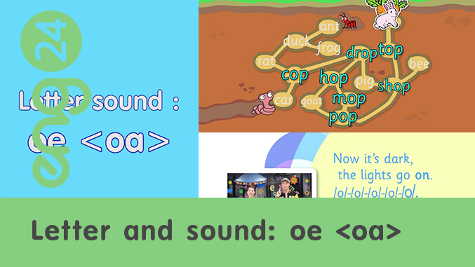 Letter and sound: oe <oa>