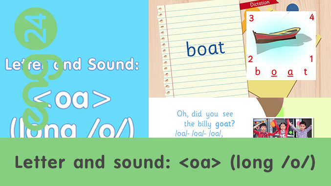 Letter and sound: <oa> (long /o/)