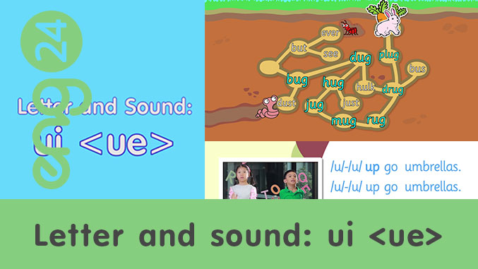 Letter and sound: ui <ue>